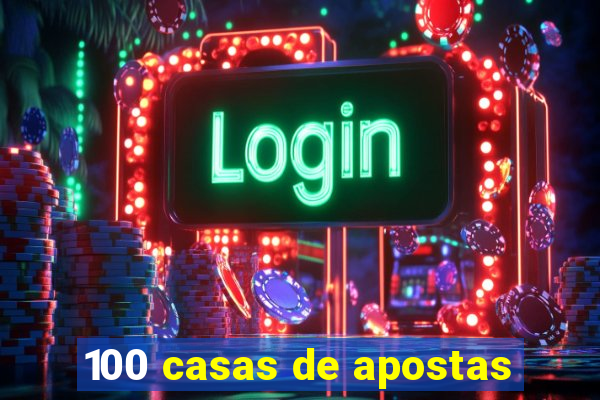 100 casas de apostas